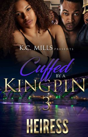 [Cuffed By a Kingpin 03] • Cuffed by a Kingpin 3